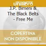 J.P. Bimeni & The Black Belts - Free Me cd