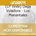 (LP Vinile) Daga Voladora - Los Manantiales lp vinile