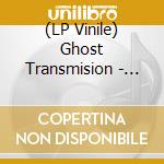 (LP Vinile) Ghost Transmision - Get Me High vinile