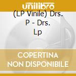 (LP Vinile) Drs. P - Drs. Lp lp vinile
