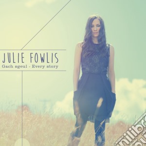 (LP Vinile) Julie Fowlis - Gach Sgeul - Every Story lp vinile di Julie Fowlis