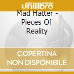 Mad Hatter - Pieces Of Reality cd