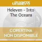 Heleven - Into The Oceans cd