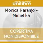 Monica Naranjo - Mimetika cd