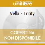 Vella - Entity cd