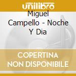 Miguel Campello - Noche Y Dia cd