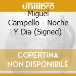 Miguel Campello - Noche Y Dia (Signed) cd