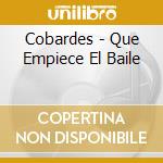 Cobardes - Que Empiece El Baile cd