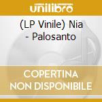 (LP Vinile) Nia - Palosanto vinile