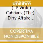(LP Vinile) Cabrians (The) - Dirty Affaire (7