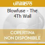 Blowfuse - The 4Th Wall cd