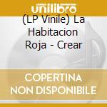 (LP Vinile) La Habitacion Roja - Crear cd