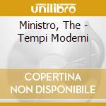 Ministro, The - Tempi Moderni cd musicale di The Ministro