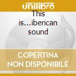 This is...iberican sound cd