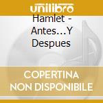 Hamlet - Antes...Y Despues cd