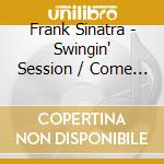 Frank Sinatra - Swingin' Session / Come Swing With Me! cd