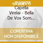 Capella Virelai - Bella De Vos Som Amoros cd