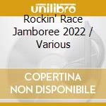 Rockin' Race Jamboree 2022 / Various cd