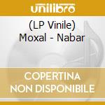 (LP Vinile) Moxal - Nabar vinile