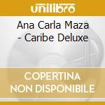 Ana Carla Maza - Caribe Deluxe cd