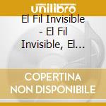 El Fil Invisible - El Fil Invisible, El Musical cd