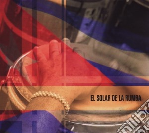 El Solar - El Solar De La Rumba (2 Cd) cd musicale di El Solar