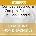 Compay Segundo & Compay Primo - Mi Son Oriental cd