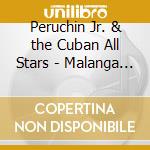 Peruchin Jr. & the Cuban All Stars - Malanga Amarilla cd