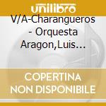 V/A-Charangueros - Orquesta Aragon,Luis Donald,Orquesta De Neno Gonzalez... cd