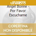 Angel Bonne - Por Favor Escuchame cd