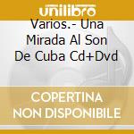 Varios.- Una Mirada Al Son De Cuba Cd+Dvd cd