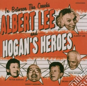 Albert Lee & Hogans Heroes - In Between The Cracks cd musicale di ALBERT LEE & THE HOG
