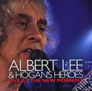 Albert Lee & Hogans Heroes - Live At The New Morning (2 Cd) cd musicale di ALBERT LEE & HOGAN'S HEROES