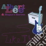 Albert Lee & Hogans Heroes - Like This cd
