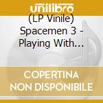 (LP Vinile) Spacemen 3 - Playing With Fire vinile