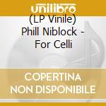 (LP Vinile) Phill Niblock - For Celli lp vinile