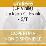 (LP Vinile) Jackson C. Frank - S/T vinile