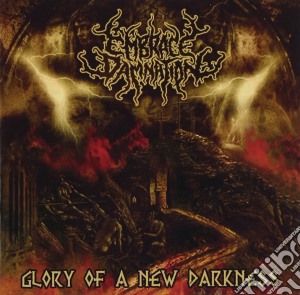 Embrace Damnation - Glory Of A New Darkness cd musicale di Embrace Damnation