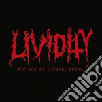 (LP Vinile) Lividity - The Age Of Clitoral Decay vinile