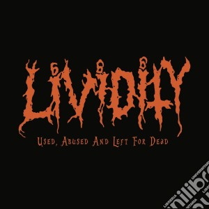 (LP Vinile) Lividity - Used,Abused And Left For Dead lp vinile di Lividity