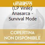 (LP Vinile) Anasarca - Survival Mode vinile
