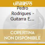 Pedro Rodrigues - Guitarra E Outras Historias cd