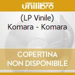 (LP Vinile) Komara - Komara vinile