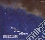 Francesco Bruno Quartet - Blue Sky Above The Dreamers cd
