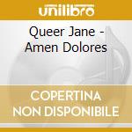 Queer Jane - Amen Dolores cd