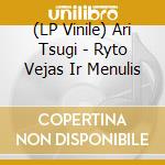 (LP Vinile) Ari Tsugi - Ryto Vejas Ir Menulis vinile