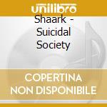 Shaark - Suicidal Society cd