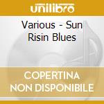 Various - Sun Risin Blues cd
