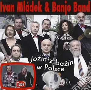 Ivan & Banjo Band Mladek - Jozin Z Bazin cd musicale di Ivan & Banjo Band Mladek