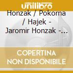 Honzak / Pokorna / Hajek - Jaromir Honzak - Earth Life cd musicale